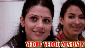 Yedhe Yedho Ninaivin