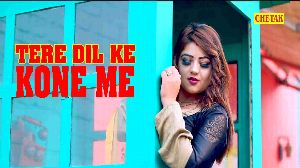 Tere Dil Ke Kone Me Chhori