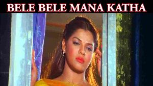 Bele Bele Mana Katha