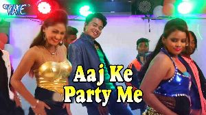 Aaj Ke Party Me