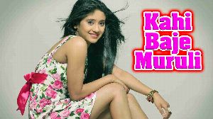 Kahi Baje Muruli