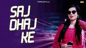 Saj Dhaj Ke