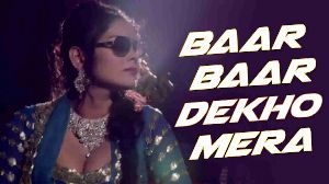 Baar Baar Dekho Mera