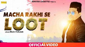 Macha Rakhi Se Loot Tanne
