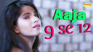 Aaja 9 Se 12