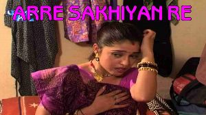 Arre Sakhiyan Re