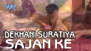 Dekhani Suratiya Sajan Ke