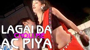 Lagai Da Choli Me Ac Piya