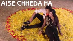 Aaise Chheda Na