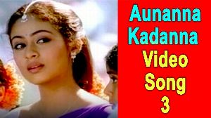 Aunanna Kadanna  Video Song 3
