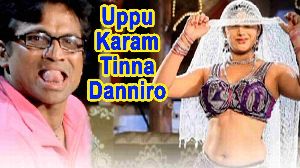 Uppu Karam Tinna Danniro