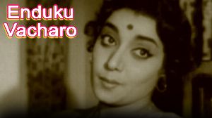 Enduku Vacharo