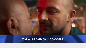 Trailer of APAHARAN SEASON 2