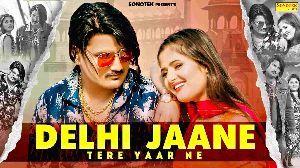 Delhi Jaane Tere Yaar Ne