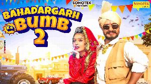 Bahadargarh Ka Bumb 2
